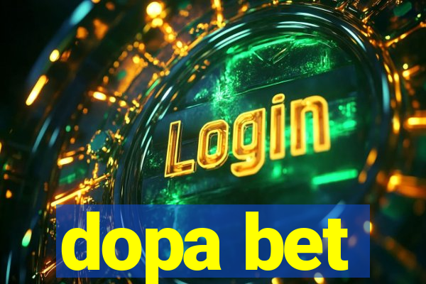 dopa bet